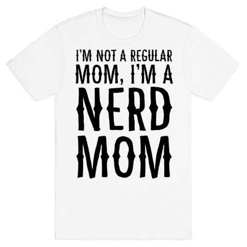 Nerd Mom T-Shirt