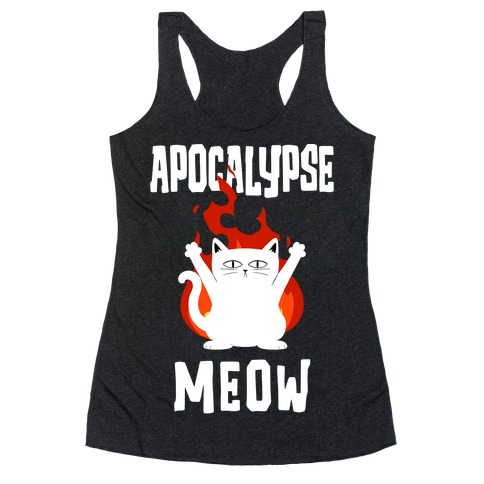 Apocalypse Meow Racerback Tank Top