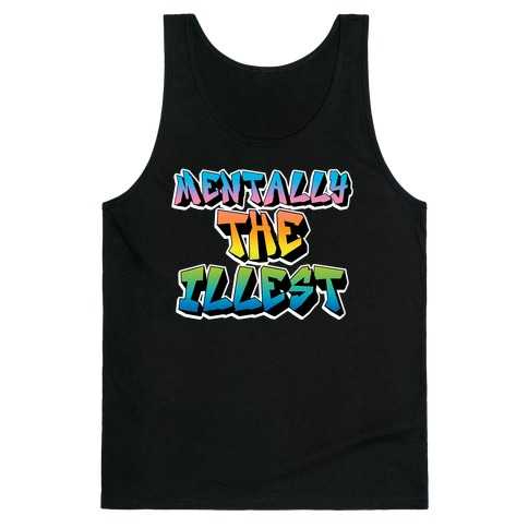 Mentally The Illest Tank Top