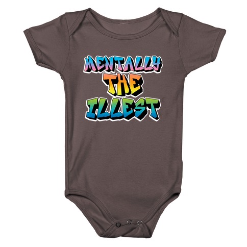 Mentally The Illest Baby One-Piece