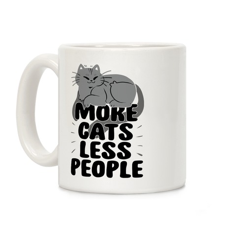 More Cats Less People Coffee Mug