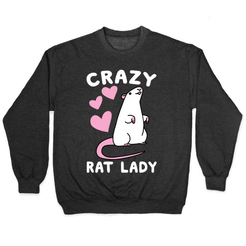 Crazy Rat Lady Pullover
