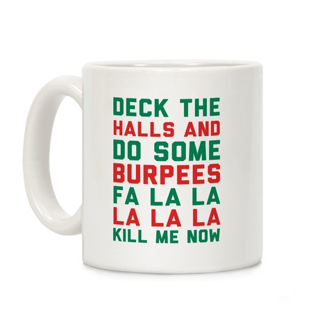 Deck The Halls and Do Some Burpees Coffee Mug