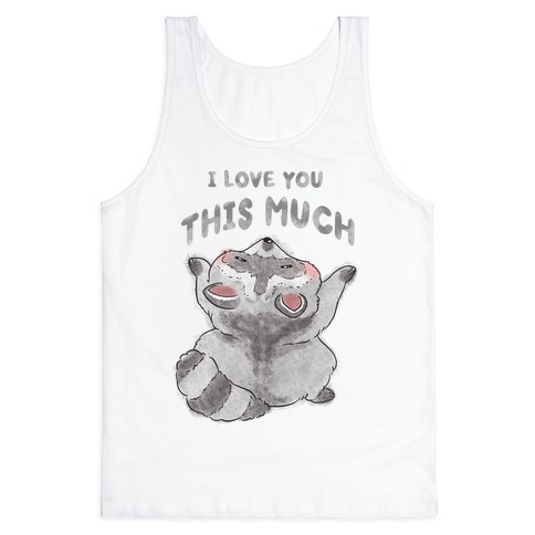 I Love You This Much Tank Top