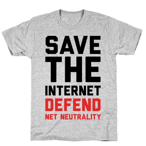 Save The Internet Defend Net Neutrality T-Shirt