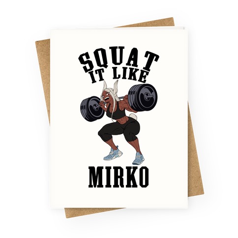Squat It Like Mirko Greeting Card