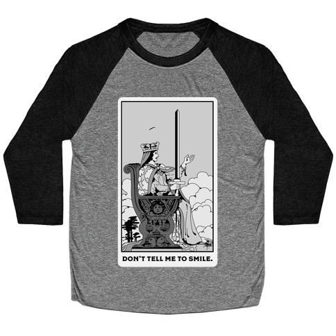 Don't Tell Me To Smile (Queen Of Swords Tarot) Baseball Tee