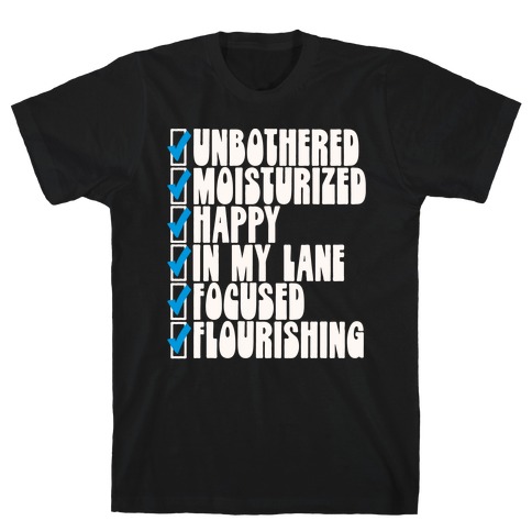 Unbothered Moisturized Happy T-Shirt