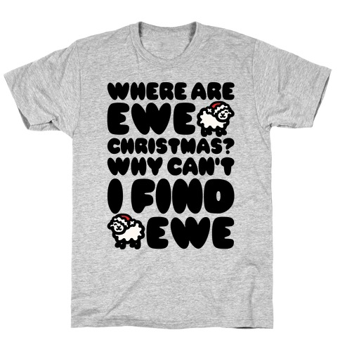 Where Are Ewe Christmas Parody T-Shirt