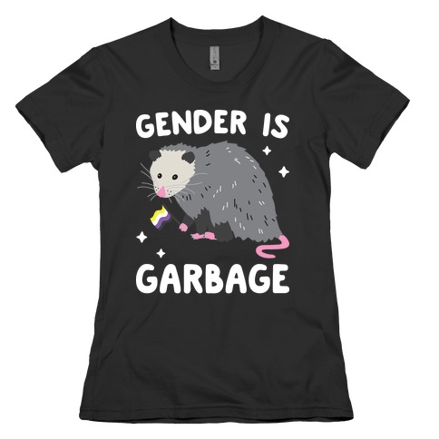 Gender Is Garbage Non-binary Opossum Womens T-Shirt