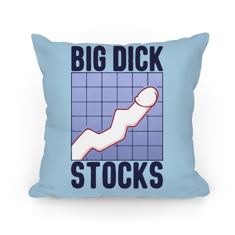 Big Dick Stocks Pillow