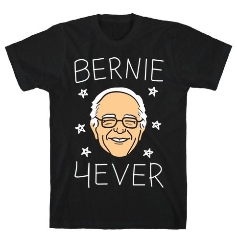 Bernie 4ever (White) T-Shirt