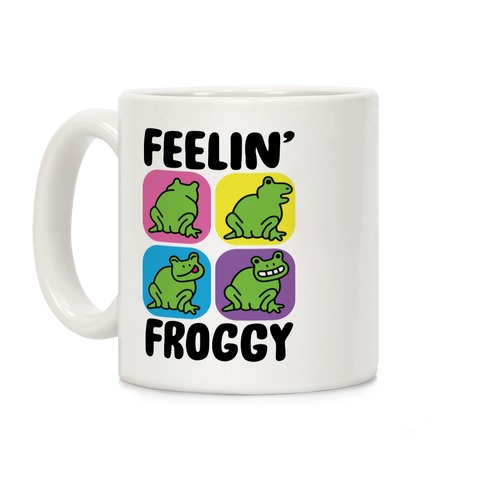 Feelin' Froggy Coffee Mug