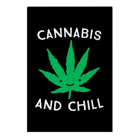 Cannabis And Chill Garden Flag