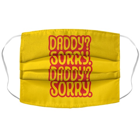 Daddy Sorry Daddy Sorry Accordion Face Mask