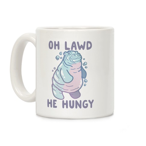 Oh Lawd He Hungy Hippo Coffee Mug