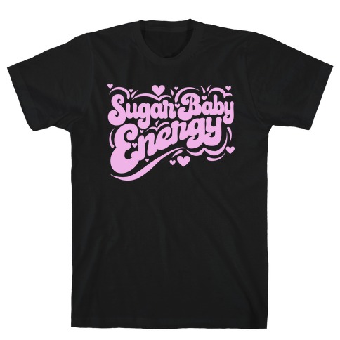 Sugar Baby Energy T-Shirt