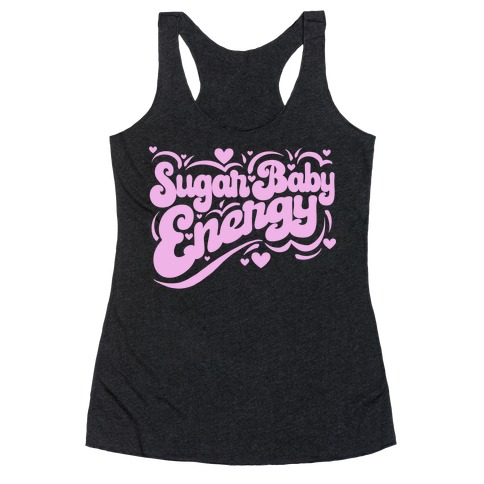 Sugar Baby Energy Racerback Tank Top