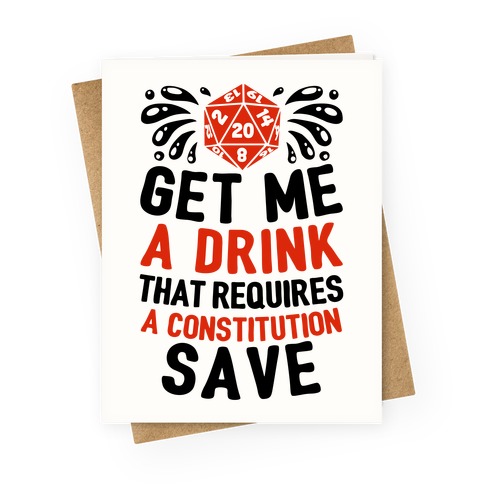 Get Me A Drink That Requires A Constitution Save Greeting Card