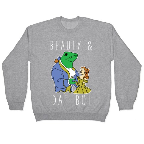 Beauty And Dat Boi Pullover