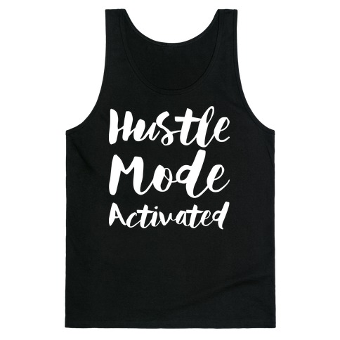 Hustle Mode Activated Tank Top