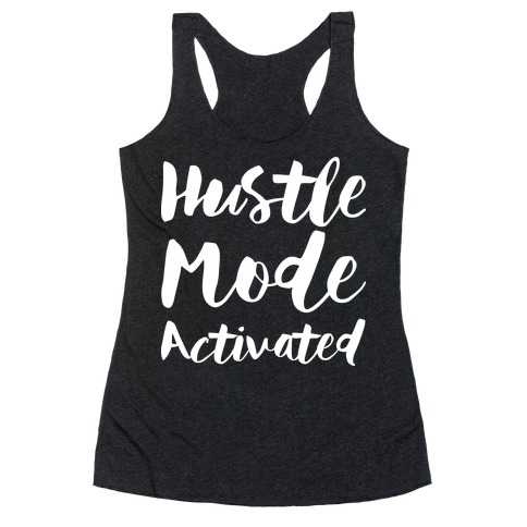 Hustle Mode Activated Racerback Tank Top