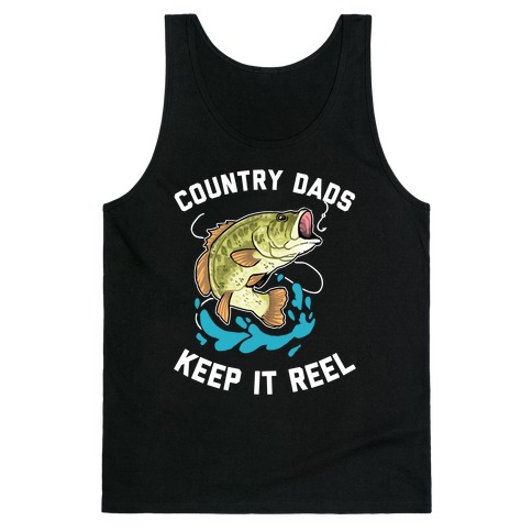 Country Dads Keep It Reel  Tank Top