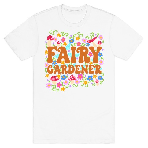 Fairy Gardener T-Shirt