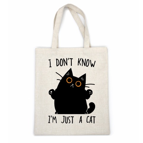 I don't know, I'm just a cat Casual Tote