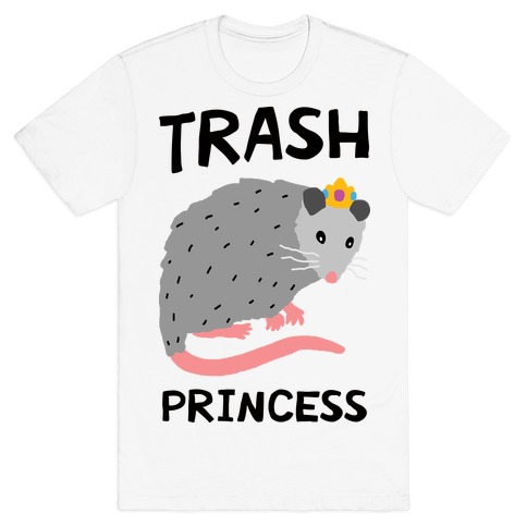 Trash Princess T-Shirt