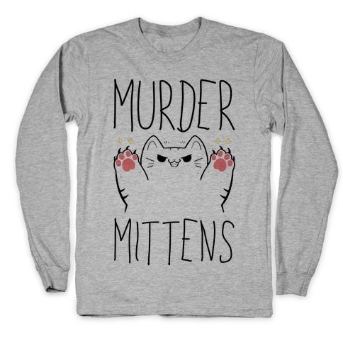 Murder Mittens Long Sleeve T-Shirt