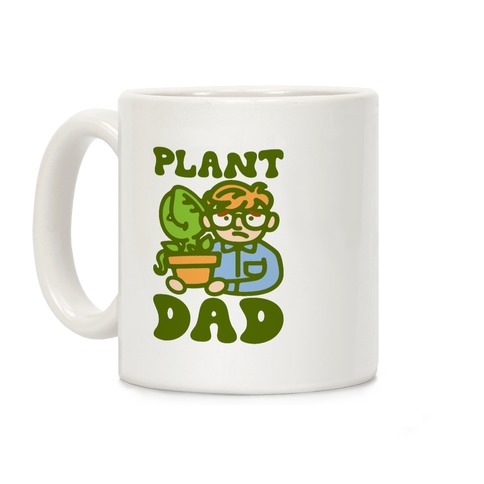 Plant Dad Parody Coffee Mug