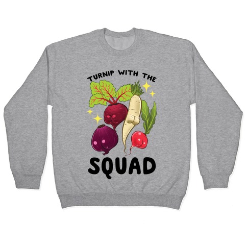 Turnip With The Squad Pullover
