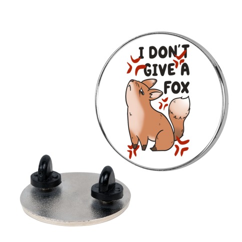 I Don't Give a Fox Pin