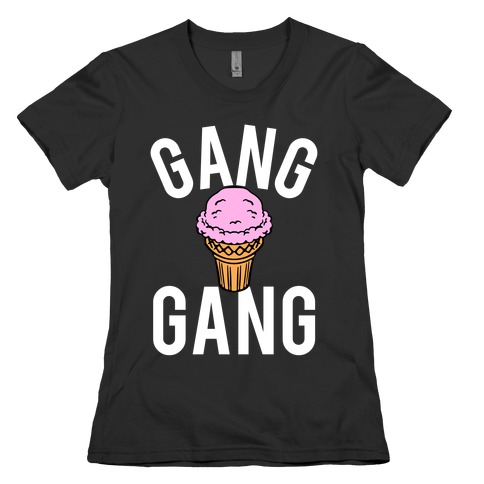 Gang Gang Womens T-Shirt