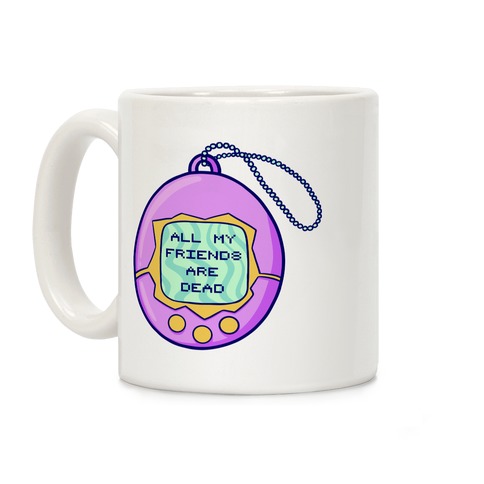 All My Friends Are Dead 90's Toy Coffee Mug