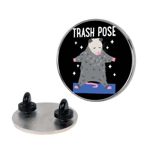 Trash Pose Opossum Pin