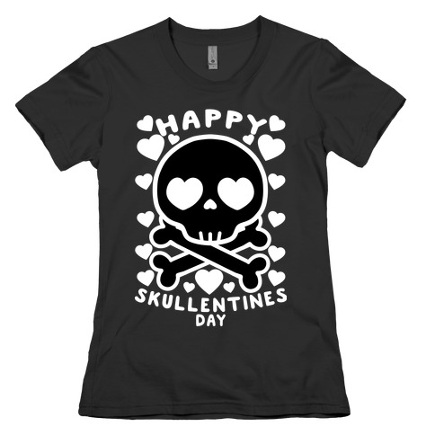 Happy Skullentine's Day Womens T-Shirt