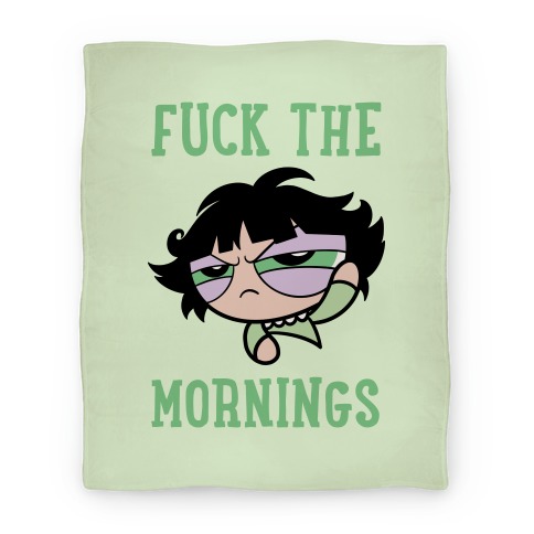F*** The Mornings Blanket