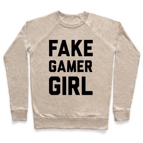 Fake Gamer Girl Pullover
