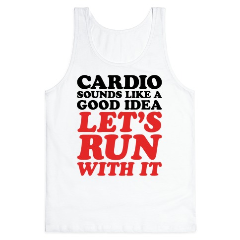 Cardio Let's Run With It Tank Top