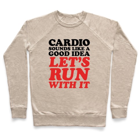 Cardio Let's Run With It Pullover