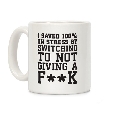 Switched To Not Giving A F**k Coffee Mug