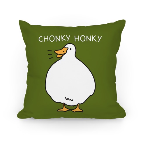 Chonky Honky Pillow