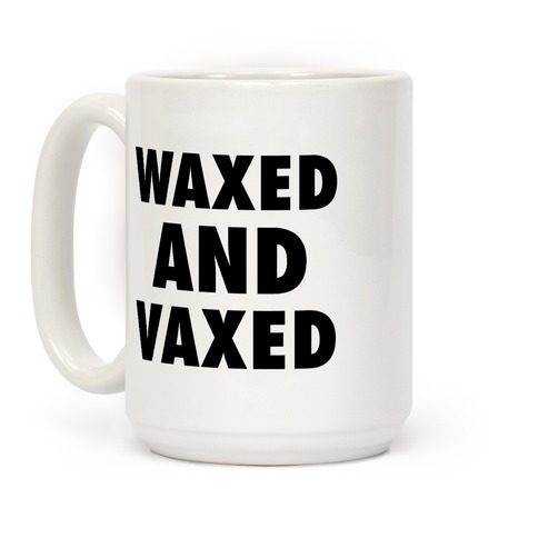 Waxed And Vaxed Coffee Mug
