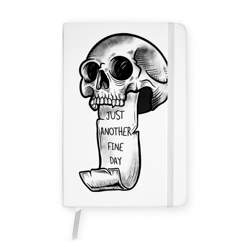 Just Another Fine Day Skull  Notebook
