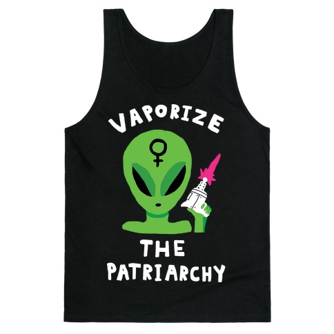 Vaporize The Patriarchy Tank Top