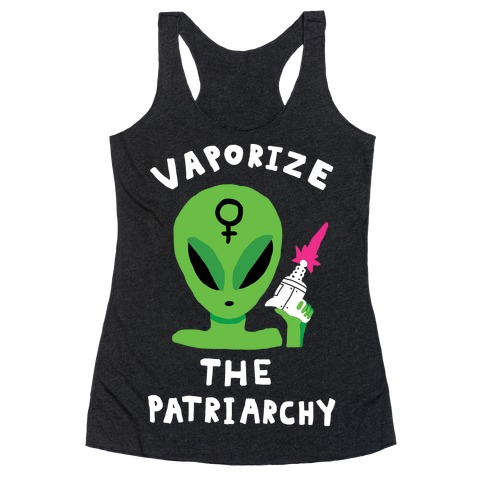 Vaporize The Patriarchy Racerback Tank Top
