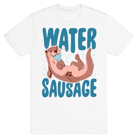 Water Sausage T-Shirt
