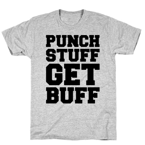 Punch Stuff Get Buff T-Shirt